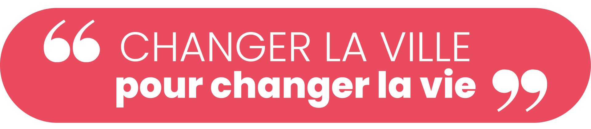 changer la vie