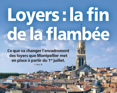 Une de la Gazette de Montpellier sur la fin de la flambée des loyers